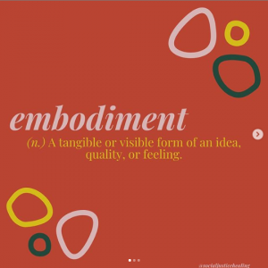 image with red background and gray lettering. caption reads "embodiment (n.) a tangible or visible form of an idea, quality, or feeling."